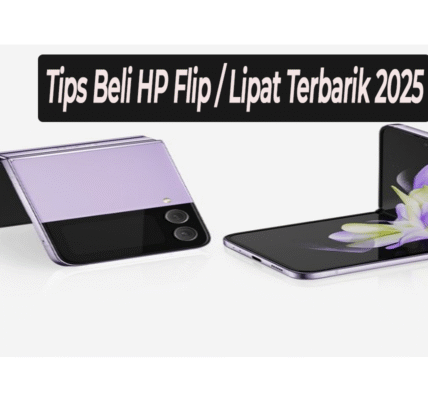 Tips beli HP Flip / Lipat terbaru 2025